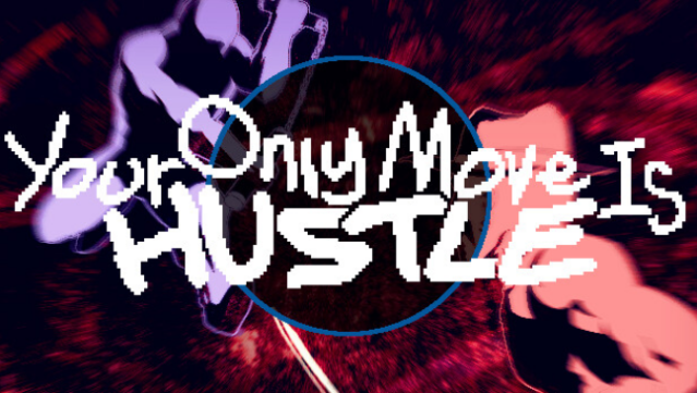 Your Only Move is HUSTLE Free Download